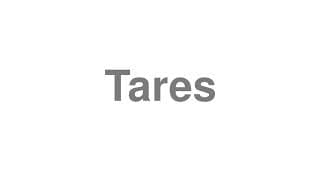 Tares