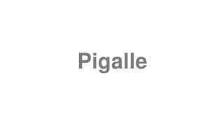Pigalle