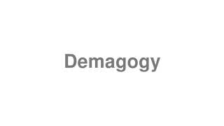 Demagogy