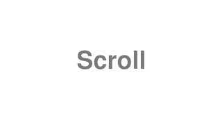 Scroll