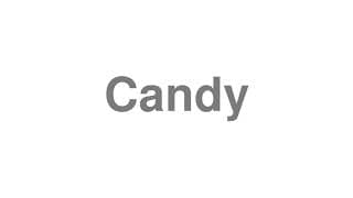 Candy