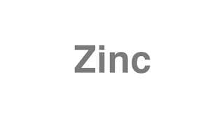 Zinc