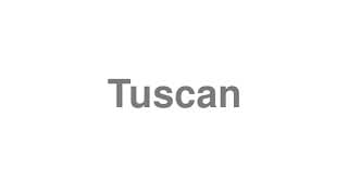 Tuscan