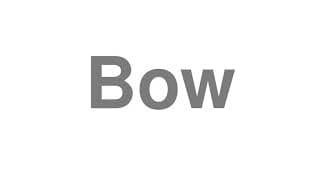 Bow