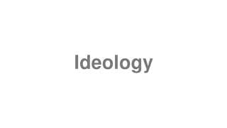 Ideology