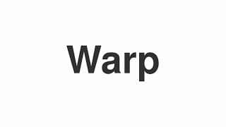 Warp