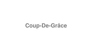 Coup-De-Grâce