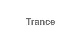 Trance