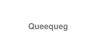 Queequeg