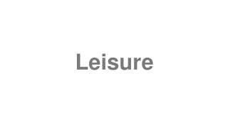 Leisure