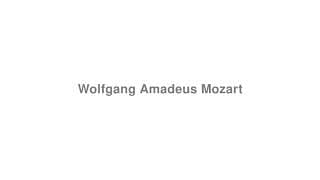 Wolfgang Amadeus Mozart