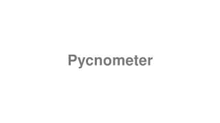 Pycnometer