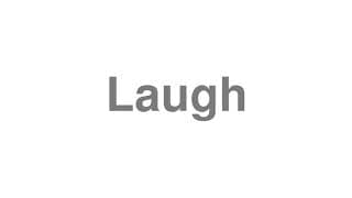 Laugh