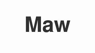 Maw