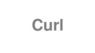 Curl