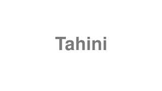 Tahini
