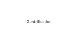 Gentrification
