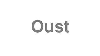 Oust