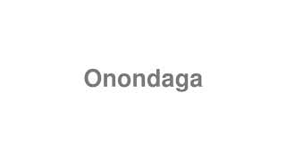Onondaga