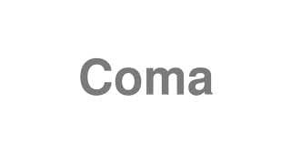 Coma