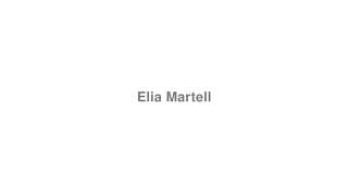 Elia Martell (Game of Thrones)