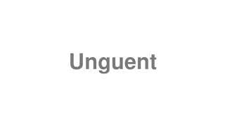 Unguent