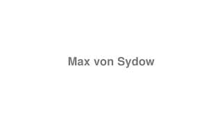 Max von Sydow