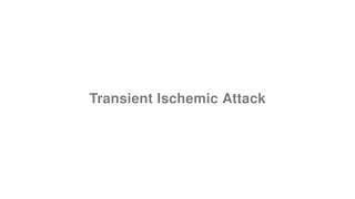 Transient Ischemic Attack