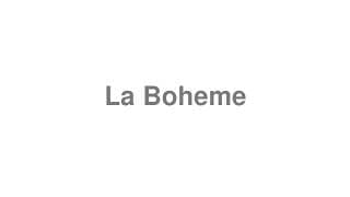 La Boheme