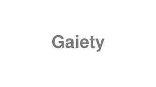 Gaiety