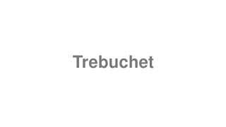Trebuchet