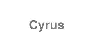 Cyrus