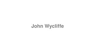 John Wycliffe