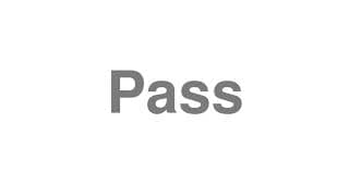 Pass