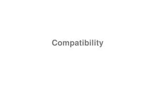 Compatibility