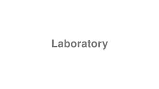 Laboratory