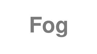 Fog