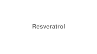 Resveratrol