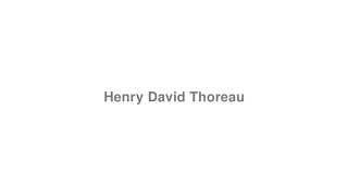 Henry David Thoreau