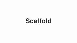 Scaffold