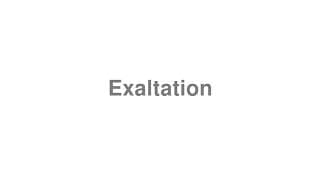 Exaltation