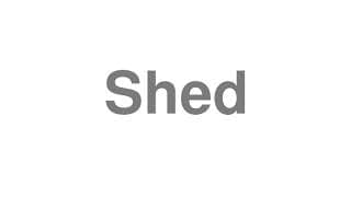 Shed
