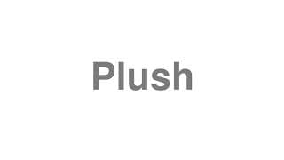 Plush