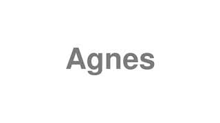 Agnes