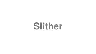 Slither