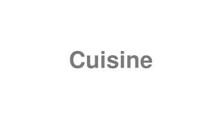 Cuisine