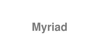 Myriad