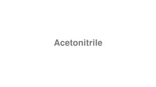 Acetonitrile