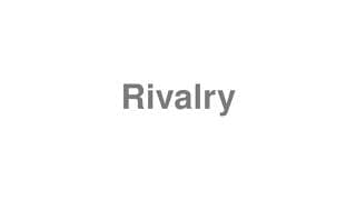 Rivalry