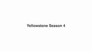 Yellowstone Season 4